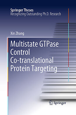 Couverture cartonnée Multistate GTPase Control Co-translational Protein Targeting de Xin Zhang