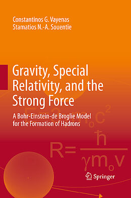 Couverture cartonnée Gravity, Special Relativity, and the Strong Force de Stamatios N. -A. Souentie, Constantinos G. Vayenas