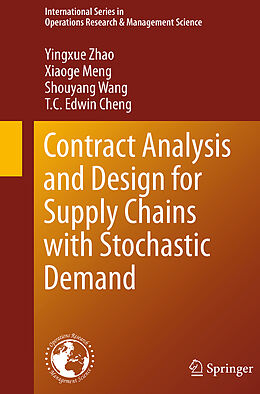 Couverture cartonnée Contract Analysis and Design for Supply Chains with Stochastic Demand de Yingxue Zhao, T. C. Edwin Cheng, Shouyang Wang