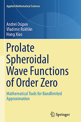 Couverture cartonnée Prolate Spheroidal Wave Functions of Order Zero de Andrei Osipov, Hong Xiao, Vladimir Rokhlin