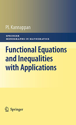 Couverture cartonnée Functional Equations and Inequalities with Applications de Palaniappan Kannappan