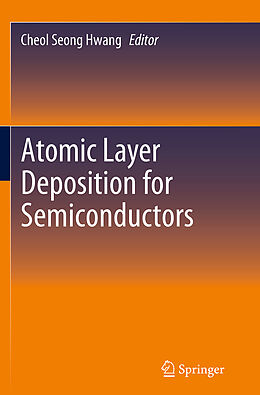 Couverture cartonnée Atomic Layer Deposition for Semiconductors de 