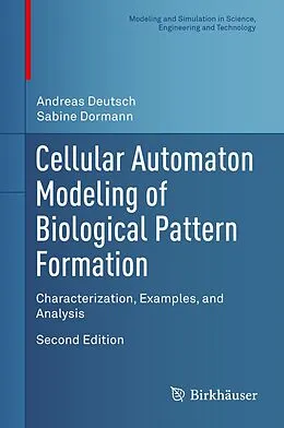E-Book (pdf) Cellular Automaton Modeling of Biological Pattern Formation von Andreas Deutsch, Sabine Dormann