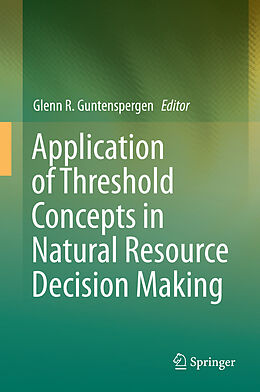 eBook (pdf) Application of Threshold Concepts in Natural Resource Decision Making de Glenn R. Guntenspergen