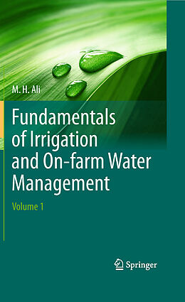 Couverture cartonnée Fundamentals of Irrigation and On-farm Water Management: Volume 1 de Hossain Ali