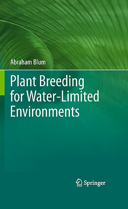 Kartonierter Einband Plant Breeding for Water-Limited Environments von Abraham Blum