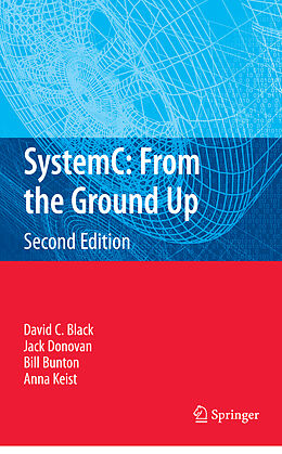 Couverture cartonnée SystemC: From the Ground Up, Second Edition de David C. Black, Anna Keist, Bill Bunton