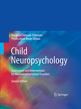 Couverture cartonnée Child Neuropsychology de Phyllis Anne Teeter Ellison, Margaret Semrud-Clikeman