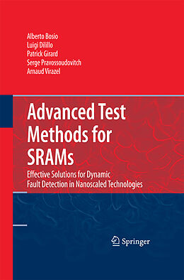 Couverture cartonnée Advanced Test Methods for SRAMs de Alberto Bosio, Luigi Dilillo, Arnaud Virazel