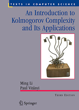 Couverture cartonnée An Introduction to Kolmogorov Complexity and Its Applications de Ming Li, Paul M.B. Vitányi