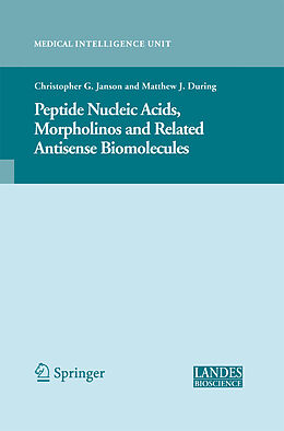 Couverture cartonnée Peptide Nucleic Acids, Morpholinos and Related Antisense Biomolecules de Matthew During, Christopher Janson