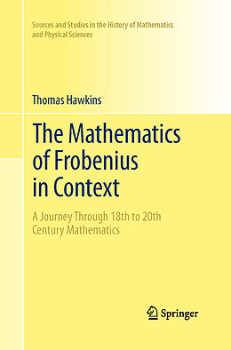 Kartonierter Einband The Mathematics of Frobenius in Context von Thomas Hawkins