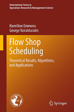 Kartonierter Einband Flow Shop Scheduling von George Vairaktarakis, Hamilton Emmons