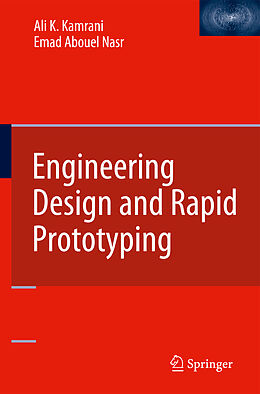 Kartonierter Einband Engineering Design and Rapid Prototyping von Emad Abouel Nasr, Ali K. Kamrani