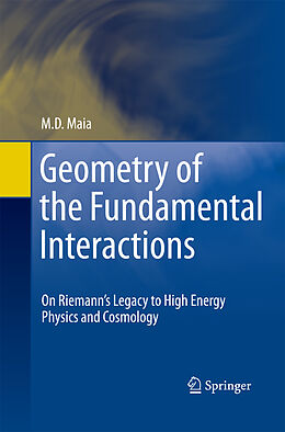 Couverture cartonnée Geometry of the Fundamental Interactions de M. D. Maia