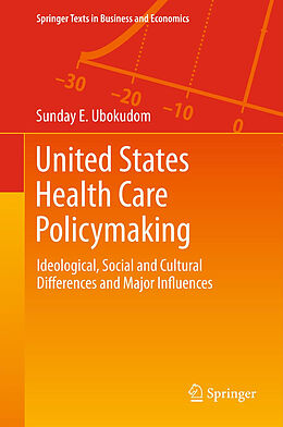 Couverture cartonnée United States Health Care Policymaking de Sunday E. Ubokudom
