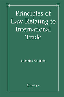 Couverture cartonnée Principles of Law Relating to International Trade de Nicholas Kouladis