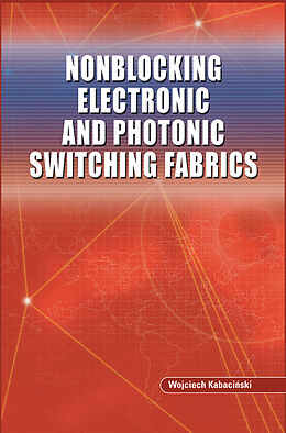 Couverture cartonnée Nonblocking Electronic and Photonic Switching Fabrics de Wojciech Kabacinski