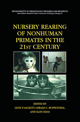 Couverture cartonnée Nursery Rearing of Nonhuman Primates in the 21st Century de 