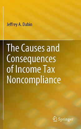 Kartonierter Einband The Causes and Consequences of Income Tax Noncompliance von Jeffrey A. Dubin