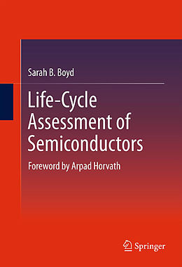 Kartonierter Einband Life-Cycle Assessment of Semiconductors von Sarah B. Boyd