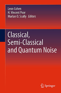 Kartonierter Einband Classical, Semi-classical and Quantum Noise von 