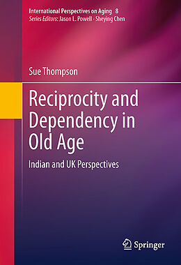 Couverture cartonnée Reciprocity and Dependency in Old Age de Sue Thompson