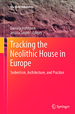 Couverture cartonnée Tracking the Neolithic House in Europe de 