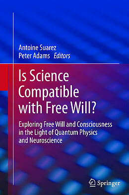 Couverture cartonnée Is Science Compatible with Free Will? de 