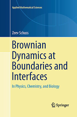 Couverture cartonnée Brownian Dynamics at Boundaries and Interfaces de Zeev Schuss
