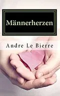 E-Book (epub) Männerherzen von Andre Le Bierre