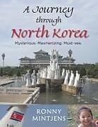 A Journey Through North Korea