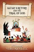 E-Book (epub) Satan'S Return and the Trial of God von Jemadari Vi-Bee-Kil Kilele