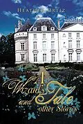 E-Book (epub) A Wizard'S Tale and Other Stories von Heather Ortiz