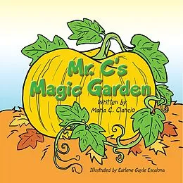 E-Book (epub) Mr. C's Magic Garden von Maria C. Ciancio