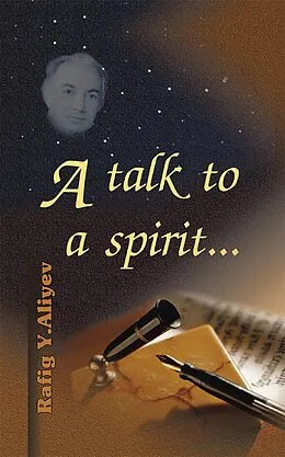 E-Book (epub) A Talk to a Spirit... von Rafig Y. Aliyev