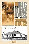 E-Book (epub) The Big Gray House and the School House von Henry J