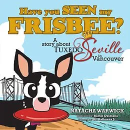 E-Book (epub) Have You Seen My Frisbee? von Natacha Warwick
