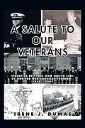 E-Book (epub) A Salute to Our Veterans von Irene J. Dumas