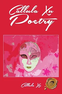 E-Book (epub) Callula Xu Poetry von Callula Xu