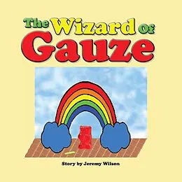 E-Book (epub) The Wizard of Gauze von Jeremy Wilson