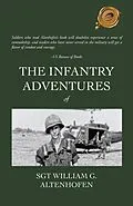 E-Book (epub) The Infantry Adventures of Sgt William G. Altenhofen von Sgt William G. Altenhofen
