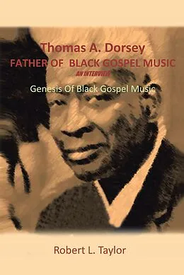 E-Book (epub) Thomas A. Dorsey Father of Black Gospel Music an Interview von Robert L. Taylor