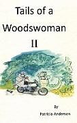 Livre Relié Tails of a Woodswoman II de Patricia Anderson
