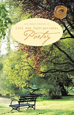 E-Book (epub) Life and Inspirational Poetry von John Robert Crawford Jr.