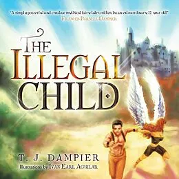E-Book (epub) The Illegal Child von T. J. Dampier