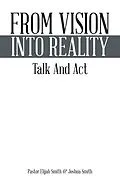 E-Book (epub) From Vision into Reality von Joshua Smith, Pastor Elijah Smith