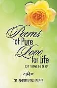 Kartonierter Einband Poems of Pure Love for Life von Sherri Lynn Bures