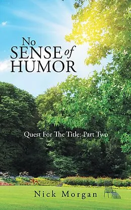 E-Book (epub) No Sense of Humor von Nick Morgan