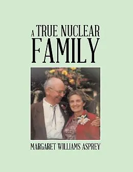 E-Book (epub) A True Nuclear Family von Margaret Williams Asprey